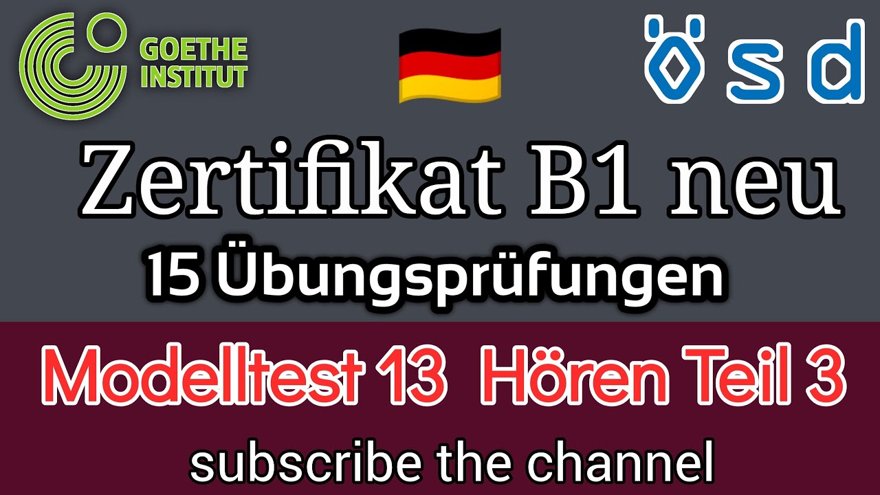 Zertifikat Deutsch B1 Neu 15 Übungsprüfungen | Modelltest 13 Hören Teil ...