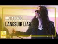 Rusty Blade - Langsuir Liar (Konsert 40 Tahun Rusty Blade)