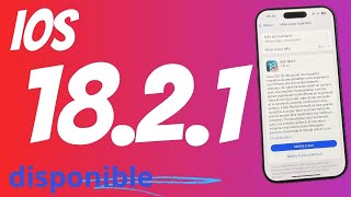 iOS 18.2.1 disponible pour tous ! Correctifs et sécurité pour votre iPhone