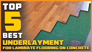 Top 5 Best Underlayment for Laminate Flooring on Concretes [Review 2023] - Natural Cork Underlayment