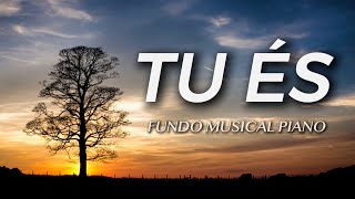 TU ÉS | Fundo Musical | FHOP MUSIC -  Piano Instrumental | Oração | PIANO