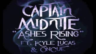 Captain Midnite - Ashes Rising ft. Kyle Lucas \u0026 OnCue - All This Will Fade [w Download]