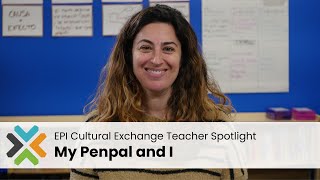 My Penpal and I — EPI Cultural Exchange Teacher Spotlight