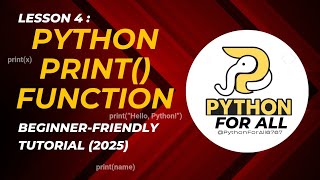 Python print() Function Explained | Beginner-Friendly Tutorial (2025)