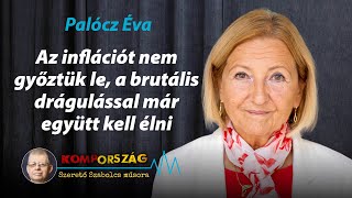 Az inflációt nem győztük le, a brutális drágulással már együtt kell élni –Palócz Éva a Kompországban