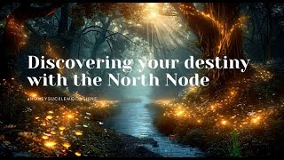 Discovering Your Destiny with the North Node in Astrology
