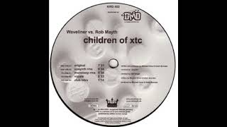 Waveliner vs. Rob Mayth - Children Of XTC (Original) 2004