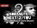 isobanuye next 2 you by chris brown u0026 justin beiber agasobanuye mukinyarwanda