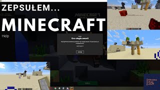 Zepsułem minecraft...