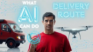 AI REVOLUTIONIZES DELIVERY ROUTE PLANNING! SMARTER, FASTER, BETTER!