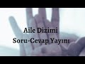 Aile Dizimi Soru-Cevap