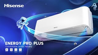 Hisense × Energy Pro Plus | AI Smart Satisfied ideal life intelligently