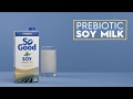 So Good Prebiotic Soy Milk Nourishes Gut Health 6