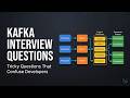 Kafka Interview Questions That Confuse Even Experienced Developers 😳