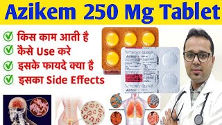 Azikem 250 Mg Tablet Use In Hindi | Azithromycin Tablet Use Dose Side Effects In Hindi.