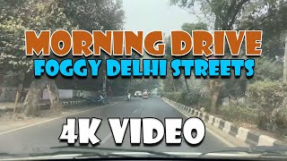 Morning Drive in Winter | Foggy Delhi Streets in 4K