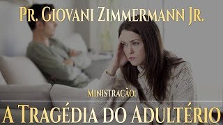 A Tragédia do Adultério - Pr Giovani Zimmermann Jr #CultoBetel #Casamento #Adultério