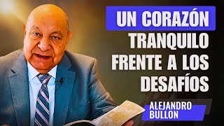 Alejandro Bullon Predicas - La Clave para Una vida Serena