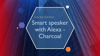 WARNING - Echo Dot (3rd Gen) - Smart speaker with Alexa - Charcoal - Don’t Buy Before You Watch This