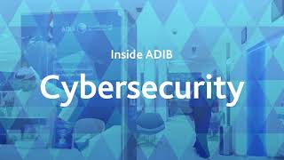 Inside ADIB - Cybersecurity