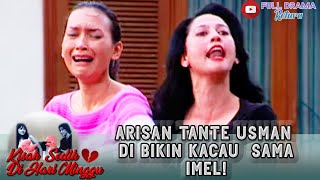 ARISAN TANTE USMAN DI BIKIN KACAU  SAMA IMEL! - KISAH SEDIH DI HARI MINGGU