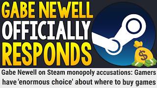 Gabe Newell RESPONDS to STEAM Being a MONOPOLY!