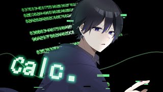 「Calc.」歌ってみた/榎本剣