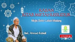 KAJIAN MIFTAHU SUDUR, DI MANAKIB ROBIUL AKHIR LEBAK MADANG