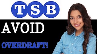 How To Avoid Overdraft Fees With TSB Bank (2025)
