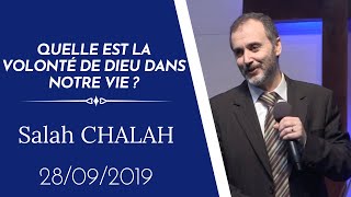 Salah CHALAH/ Quelle est la volonté de Dieu dans notre vie?