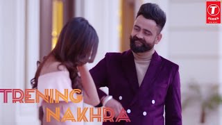 Trending Nakhra | Amrit Maan ft. Ginni Kapoor | Intense || Latest Songs 2018