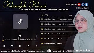 Full Album Sholawat Ya Nabi Salam khanifah Khani Versi Hadroh spesial Ramadhan Terpopuler 2022