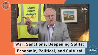 Global Capitalism: War, Sanctions, Deepening Splits: Economic, Political, and Cultural [July 2022]