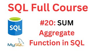 SQL Tutorial | #20: SUM Aggregate Function in SQL | MySQL Workbench