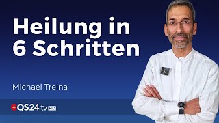 Film 39: Die 6 Schritte zur umfassenden Heilung | Sinn des Lebens | QS24 Gesundheitsfernsehen