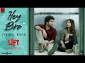 LIFT | Hey Bro Lyric Video | Kavin | Amritha | Vineeth Varaprasad | Britto Michael | Hepzi