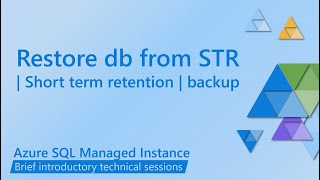 Restore database from STR (Short Term Retention) backup on Azure SQL Managed Instance
