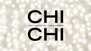 Trey Songz - Chi Chi feat. Chris Brown [ Audio]