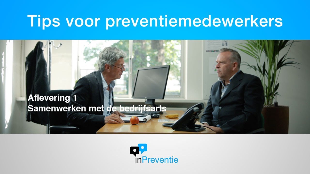 Samenwerken Met De Bedrijfsarts - Tips Voor Preventiemedewerkers Afl.1 ...