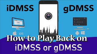 GDMSS Plus Play Back | How to Play back recordings in gDMSS App