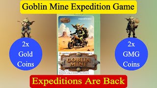 Goblin Mine Expedition | Expeditions Are Back | Goblin Mine New Update | Goblin Mine Expedition Game