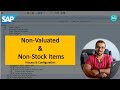 SAP S4HANA: Non-Valuated & Non-Stock Items - Process & Configuration