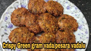 Crispy Green gram vada|pesara Garelu|Moong Dal vada|Crispy pesara vadalu|Healthy snack recipe