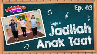 [Sekolah Minggu Gembira] JADILAH ANAK TAAT - Gerak dan Lagu (Ep. 3)