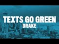Drake - Texts Go Green (Lyrics)