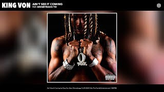 King Von - Ain't See It Coming (Audio) (feat. Moneybagg Yo)