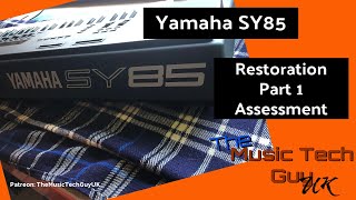 Yamaha SY85 Restoration - Part 1 - Assessment