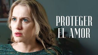Proteger el amor | Película completa | Película romántica en Español Latino
