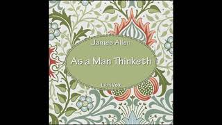 FULL As a Man Thinketh by James ALLEN Self help Law of attraction self improvement audiobook