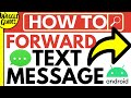 How to forward a text message on Android